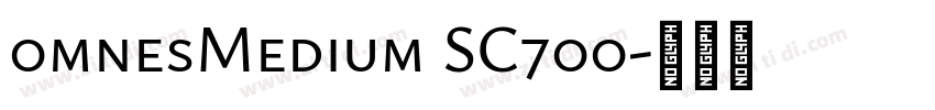 0mnesMedium SC700字体转换 0mnesMedium SC700字体转换